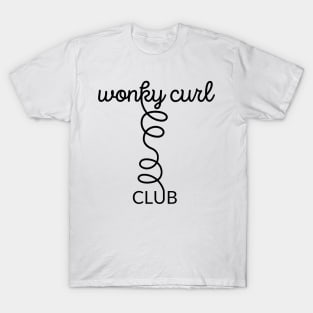 Wonky Curl Club - black text T-Shirt